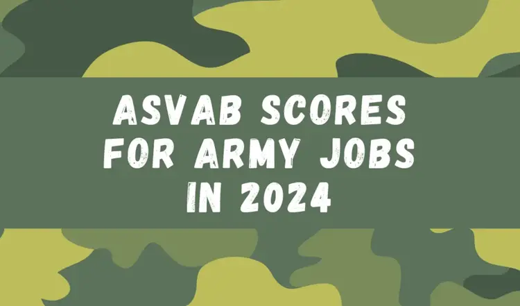 ASVAB scores for Army jobs