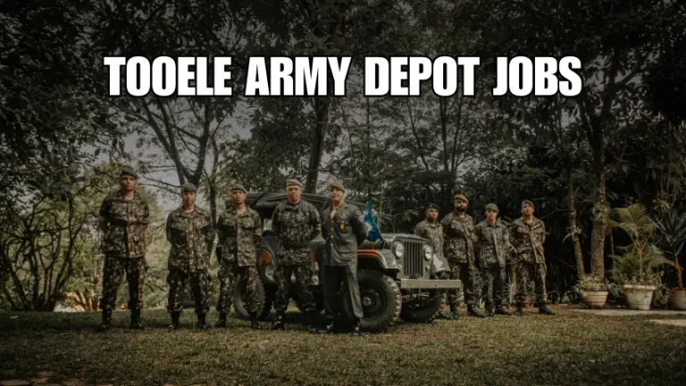 Tooele Army Depot Jobs 2025 | Join New Careers & Application Details