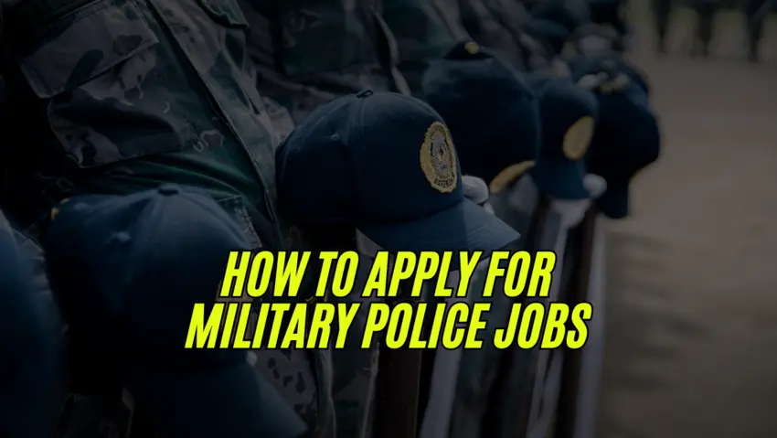 How to apply for Military Police Jobs